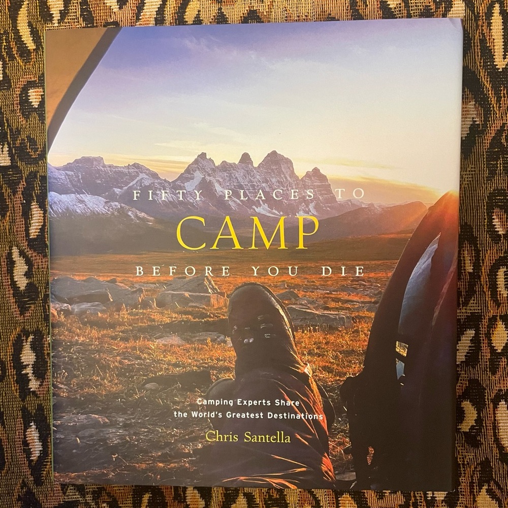 Book. “Fifty Places to Camp Before You Die”.